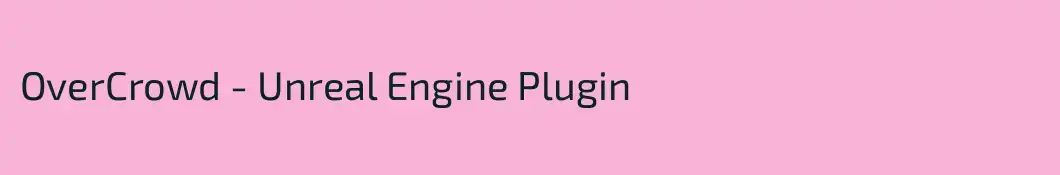OverCrowd - Unreal Engine Plugin